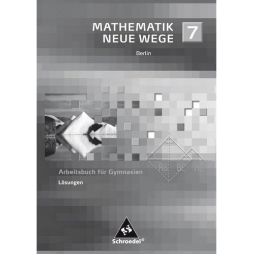 Mathematik Neue Wege SI 7 Lös. Bln 2006