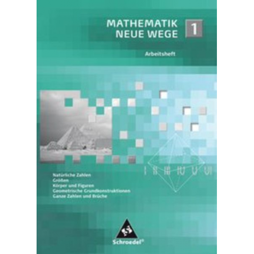 Arno Lergenmüller Günter Schmidt Markus Dippel Uwe Feyerabend Elke Renwanz - Mathematik Neue Wege SI 1. Arbeitsheft