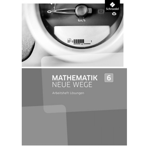 Mathematik Neue Wege SI 6 Lös. Arb. NRW 2013