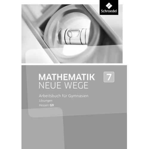 Mathematik Neue Wege SI 7. Lösungen. G9 in Hessen