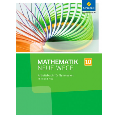 Armin Baeger Miriam Dolic Aloisius Görg Johanna Heitzer Charlotte Jahn - Mathematik Neue Wege SI 10. Arbeitsbuch. Rheinland-Pfalz