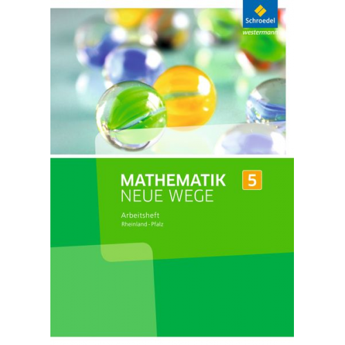 Aloisius Görg Armin Baeger Miriam Dolic Johanna Heitzer Martin Zacharias - Mathematik Neue Wege SI 5. Arbeitsheft. Rheinland-Pfalz