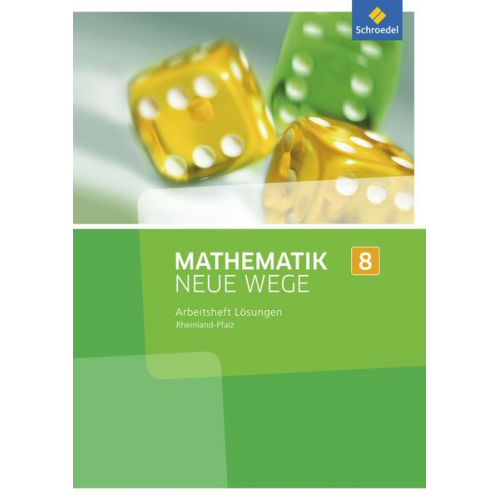 Kerstin Peuser Armin Baeger Miriam Dolic Aloisius Görg Johanna Heitzer - Mathematik Neue Wege SI 8. Lösungen zum Arbeitsheft. Rheinland-Pfalz