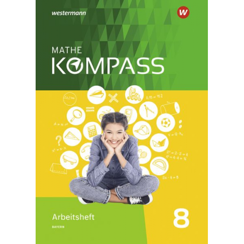 Mathe Kompass 8. Arbeitsheft mit Lösungen. Bayern