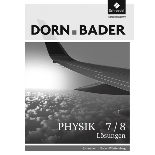 Dorn / Bader Physik SI 7 / 8. Lösungen. Baden-Württemberg