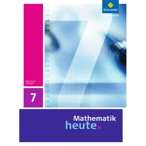 Mathematik heute 7. Schulbuch. Thüringen