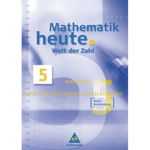 Heinz Griesel Rudolf Vom Hofe Helmut Postel - Mathe heute Welt d. Zahl 5 Arb. Neubearb. B BR