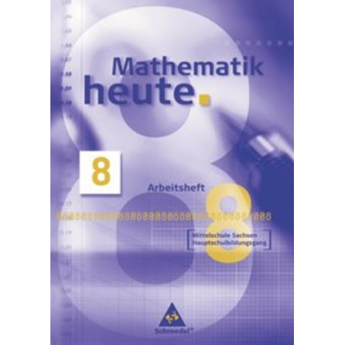 Heinz Griesel Helmut Postel Rudolf Vom Hofe - Mathematik heute 8. Arbeitsheft. Mittelschule. Sachsen