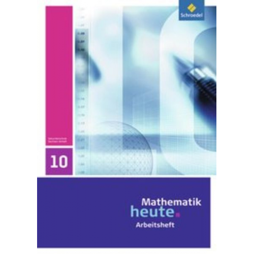 Mathematik heute 10. Arbeitsheft. Sachsen-Anhalt