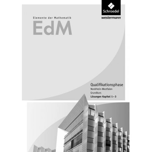 Elemente der Mathematik SII Lösungen Teil 1. Qualifikationsphase Grundkurs. Nordrhein-Westfalen