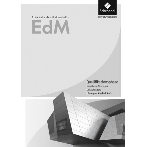 Elemente der Mathematik SII. Lösungen Teil 1. Qualifikationsphase Leistungskurs. Nordrhein-Westfalen