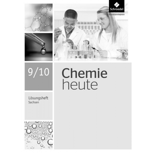 Chemie heute SI 9 / 10. Lösungen Arbeitsheft. Sachsen