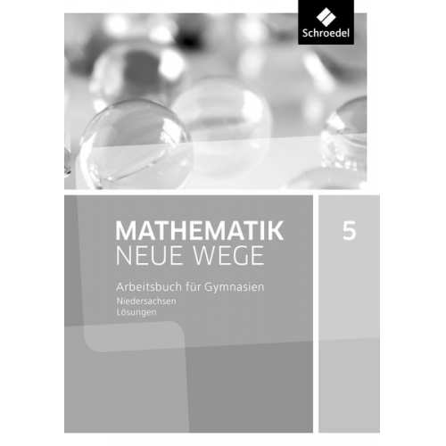 Mathematik Neue Wege 5. Lösungen. G9 für Niedersachsen