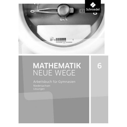 Mathematik Neue Wege SI 6. Lösungen. G9 für Niedersachsen