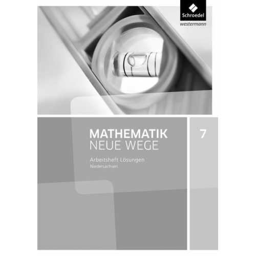 Mathematik Neue Wege 7. Lösungen Arbeitsheft. G9 für Niedersachsen