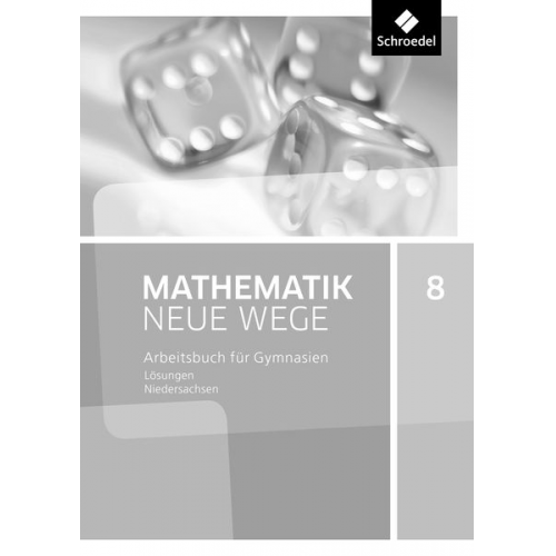 Mathematik Neue Wege 8. Lösungen. G9 für Niedersachsen