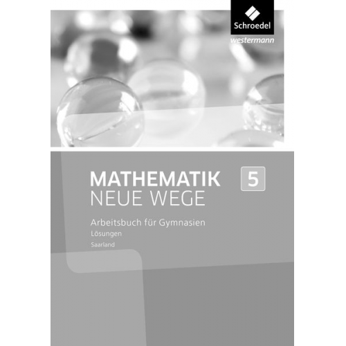 Mathematik Neue Wege SI 5. Lösungen. Saarland