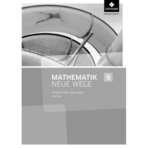 Mathematik Neue Wege 9. Lösungen zum Arbeitsheft. Saarland