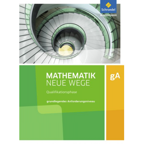 Mathematik Neue Wege SII. Qualifikationsphase Grundkurs: Arbeitsbuch. Niedersachsen