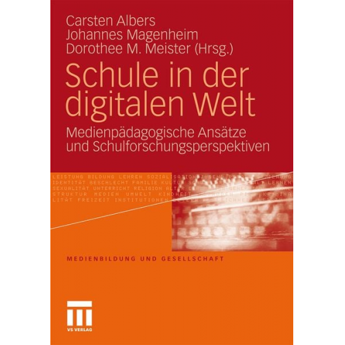 Carsten Albers Dorothee M. Meister Johannes Magenheim - Schule in der digitalen Welt