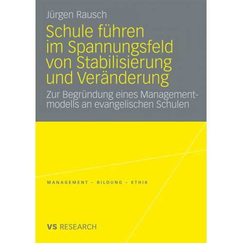 Jürgen Rausch - Schule führen im Spannungsfeld von Stabilisierung und Veränderung