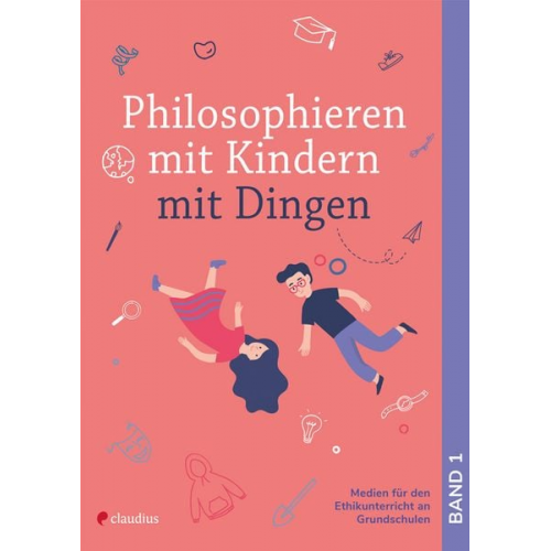 Arne Moritz Bianca Schreiber - Philosophieren mit Kindern mit Dingen