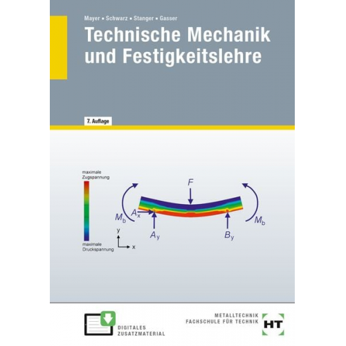 Hans-Georg Mayer Wolfgang Schwarz Werner Stanger Andreas Gasser - Technische Mechanik und Festigkeitslehre