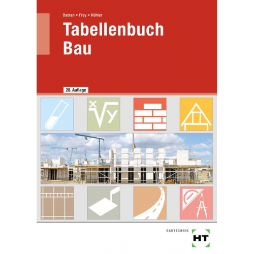 Klaus Köhler Volker Frey Balder Batran - EBook inside: Buch und eBook Tabellenbuch Bau