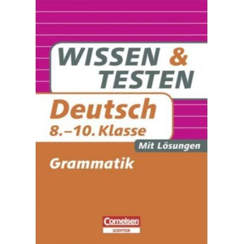 Peter Kohrs - Wissen und Testen 8.-10. Schuljahr. Deutsch. Grammatik