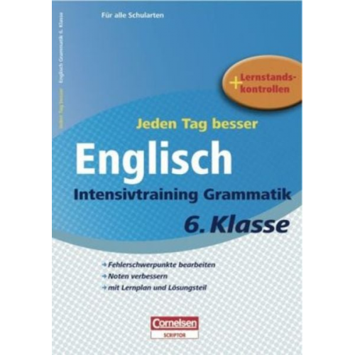 Claudia Schwarz - Jeden Tag besser Englisch 6. Schuljahr. Intensivtraining Grammatik