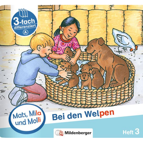 Helge Weinrebe - Mats, Mila und Molli – Heft 3: Bei den Welpen - Schwierigkeitsstufe A