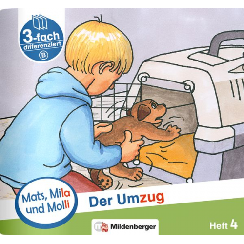 Helge Weinrebe - Mats, Mila und Molli – Heft 4: Der Umzug - Schwierigkeitsstufe B