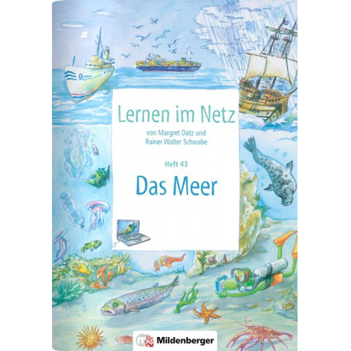 Margret Datz Rainer Walter Schwabe - Lernen im Netz, Heft 43: Das Meer