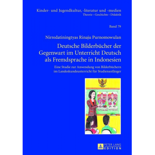 N. Rinaju Purnomowulan - Deutsche Bilderbücher der Gegenwart im Unterricht Deutsch als Fremdsprache in Indonesien