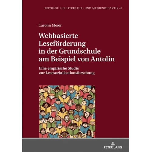 Carolin Meier - Webbasierte Leseförderung in der Grundschule am Beispiel von Antolin