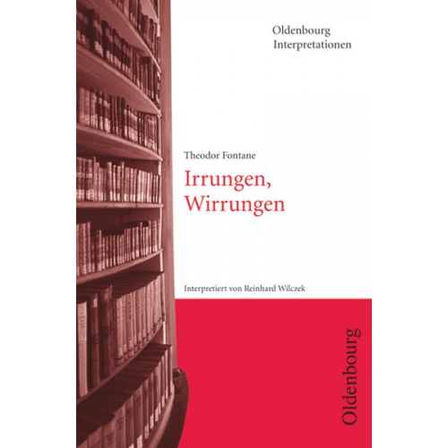 Theodor Fontane Reinhard Wilczek - Oldenbourg Interpretationen