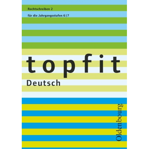 Christiane Schachtmeyer Andrea Hoffmann Gerhard Schoebe - Topfit Deutsch. Rechtschreiben 2. Neuausgabe