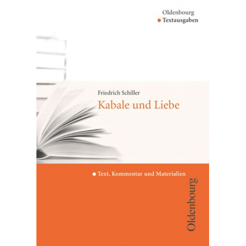 Friedrich Schiller Marina Mertens Michael Hofmann - Oldenbourg Textausgaben - Texte, Kommentar und Materialien