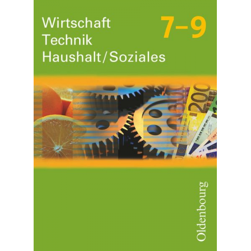 Wirtschaft - Technik - Haushalt/Soziales 7-9, Neubearbeitung