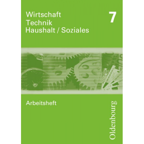 Wirtschaft - Technik - Haushalt/ Soziales 7, Arbeitsheft