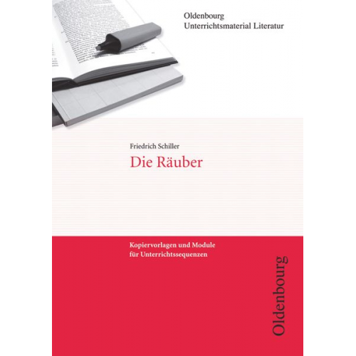 Friedrich Schiller Johannes Hilgart Jens F. Heiderich - Oldenbourg Unterrichtsmaterial Literatur - Kopiervorlagen und Module für Unterrichtssequenzen