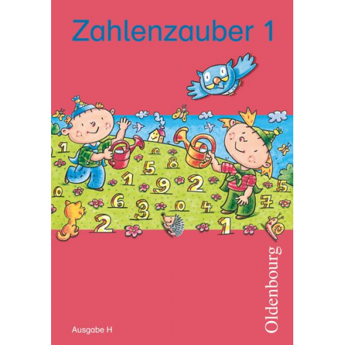 Ruth Dolenc-Petz Christine Kullen Petra Ihn-Huber Bettina Betz Hedwig Gasteiger - Zahlenzauber 1 Ausgabe H