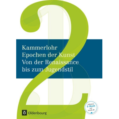 Robert Hahne Gerlinde Rachow Sigrid Klima Susanna Partsch Thomas Stockerl - Kammerlohr - Epochen der Kunst Neu 02: Von der Renaissance bis zum Jugendstil