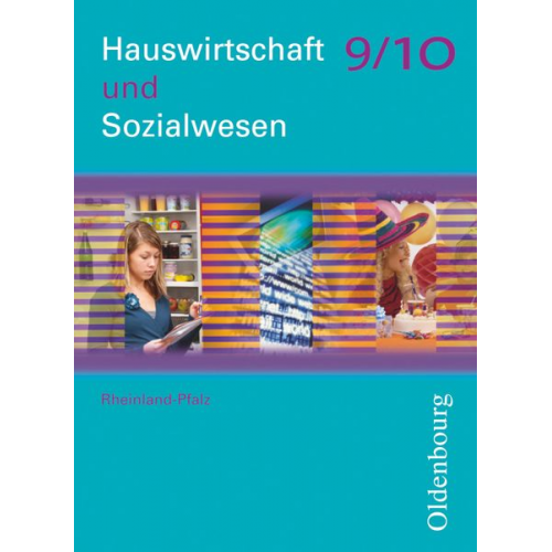 Benjamin Apelojg Heide Tremmel-Sack Daniela Schmid Margarete Schmid Ingrid Klinga - Hauswirtschaft und Sozialwesen 9/10