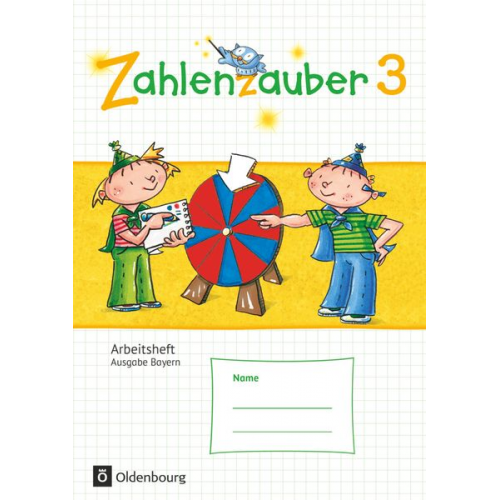 Karl-Wilhelm Schweden Carola Schraml Beatrix Pütz Angela Bezold Carina Hölz - Zahlenzauber 3. Jahrgangsstufe. Arbeitsheft mit eingelegtem Lösungsheft Bayern