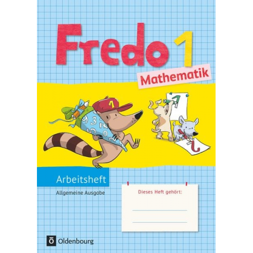 Nicole Franzen-Stephan Anne Strothmann Rita Dürr Ute Plötzer Mechtilde Balins - Fredo Mathematik Ausgabe A 1. Schuljahr. Arbeitsheft