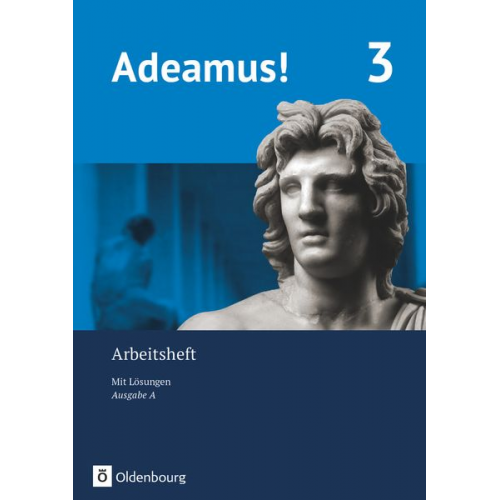 Robert Christian Reisacher Dirk Weidmann Margot Pinhard Florian Mairhofer Birte Becher - Adeamus! - Ausgabe A - Arbeitsheft 3 mit Lösungen - Latein als 2. Fremdsprache