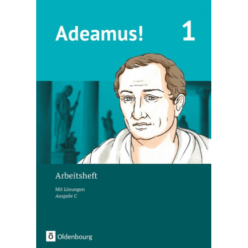 Robert Christian Reisacher Kerstin Vormwald Dirk Weidmann Delia Göbeler Heiko Deden - Adeamus! - Ausgabe C Band 1- Latein als 2. Fremdsprache - Arbeitsheft