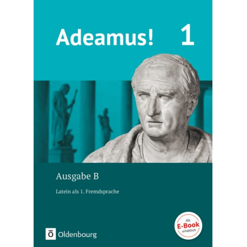 Jens Holzhausen Volker Berchtold Andreas Müller Anna Katharina Frings Ingrid Kunna - Adeamus! 1. Ausgabe B. - Texte, Übungen, Begleitgrammatik