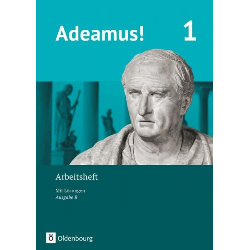 Robert Christian Reisacher Kerstin Vormwald Dirk Weidmann Delia Göbeler Heiko Deden - Adeamus! - Ausgabe B - Latein als 1. Fremdsprache Band 1 - Arbeitsheft